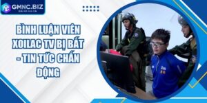 Bình Luận Viên Xoilac TV Bị Bắt