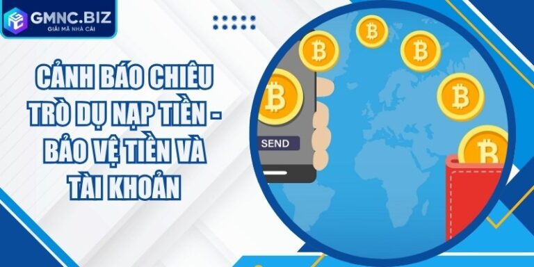 Cảnh Báo Chiêu Trò Dụ Nạp Tiền