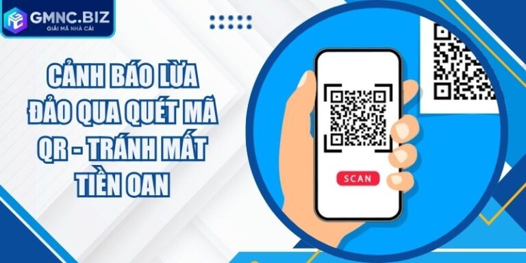 Cảnh Báo Lừa Đảo Qua Quét Mã QR