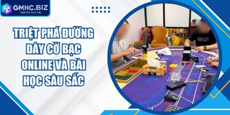 Triệt Phá Đường Dây Cờ Bạc Online